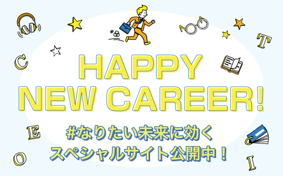 HAPPY NEW CAREER！