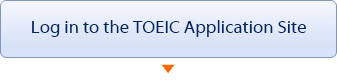 Log in to the TOEIC Application Site.