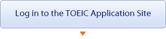 	Log in to the TOEIC Application Site.
