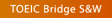 TOEIC Bridge S&W