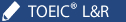 TOEIC L&amp;R