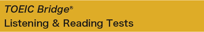 TOEIC Bridge Listening & Reading Tests