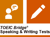 TOEIC Bridge Speaking & writing Tests